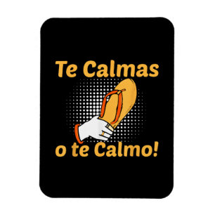 Íman Te Calmas O Te Calmo Mãe Espanhola Mexicana Engraç