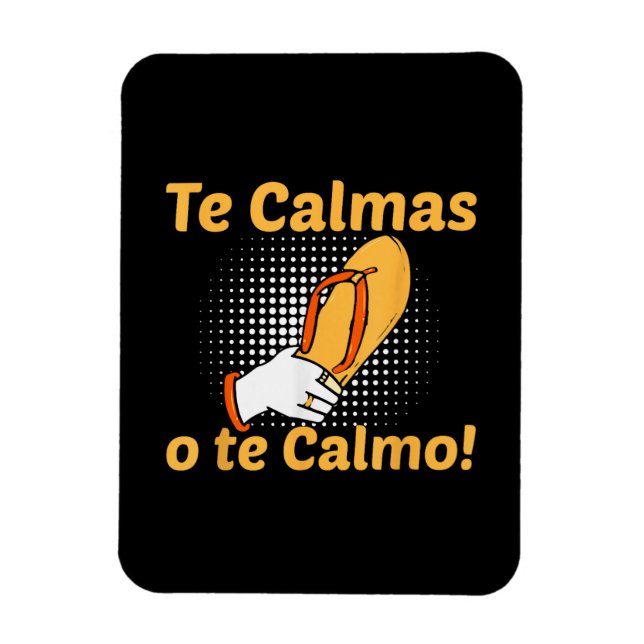 Íman Te Calmas O Te Calmo Mãe Espanhola Mexicana Engraç (Vertical)
