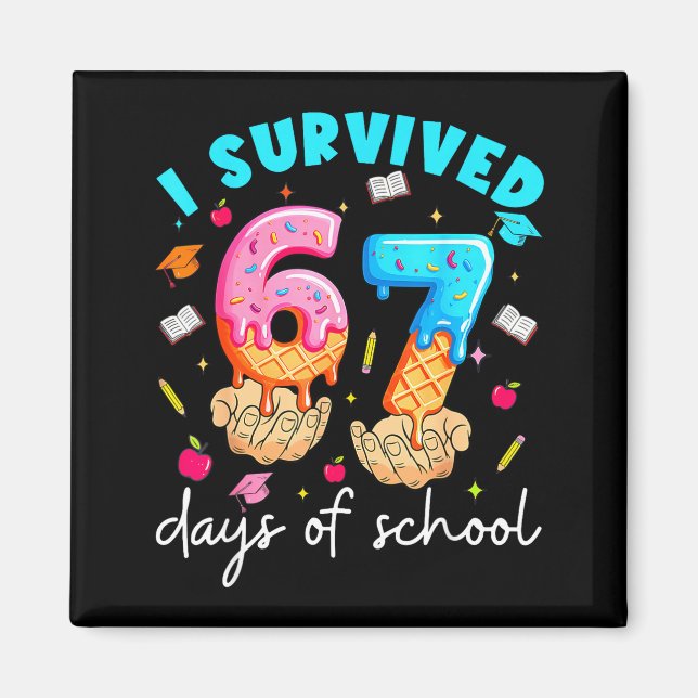 Íman Teacher I Survived 67 Days Of School Funny Meme Ba (Frente)