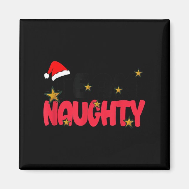 Íman Team Naughty Shirt Funny Matching Christmas Family (Frente)