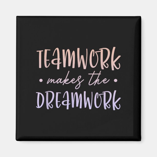 Íman Teamwork Makes The Dreamwork Employee Team Motivat (Frente)