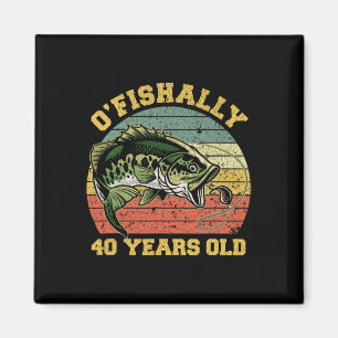 Íman Tema de Aniversário de 40 Anos de Idade 'O'fishall