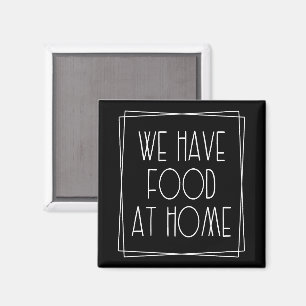 Íman Temos Comida em casa Engraçada Mãe dizendo Materni