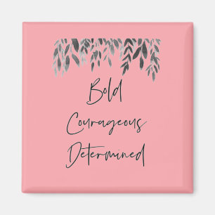 Íman Tendy Bold Corajoso Determinado Rosa