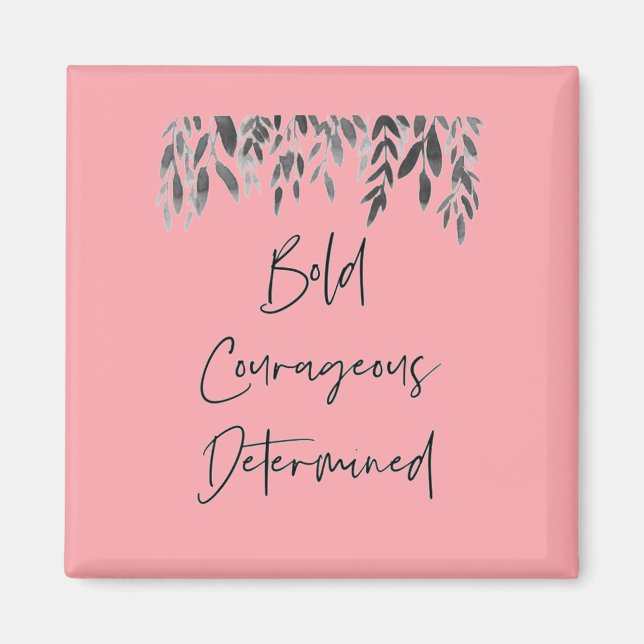 Íman Tendy Bold Corajoso Determinado Rosa (Frente)