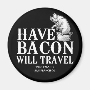 Íman Tenha Viagem Bacon