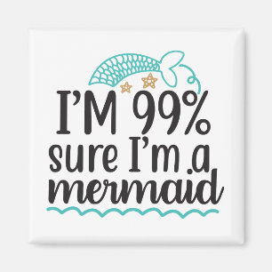 Íman Tenho 99% de certeza de que sou uma sereia