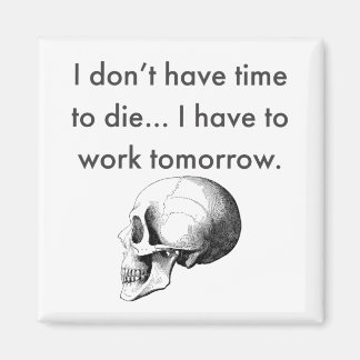 Íman Tenho que trabalhar amanhã