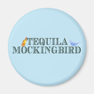 Íman Tequila Mockingbird Engraçado Toque de Palavra Lit