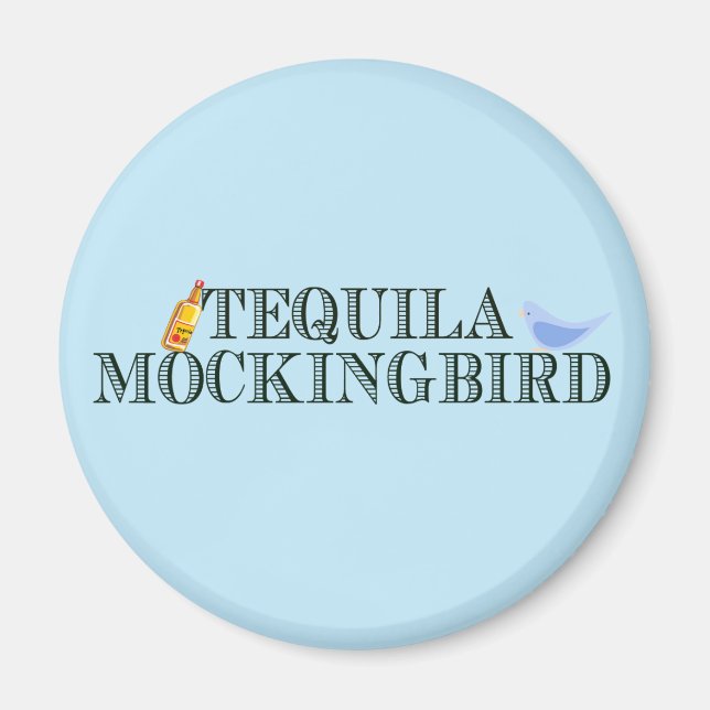 Íman Tequila Mockingbird Engraçado Toque de Palavra Lit (Frente)