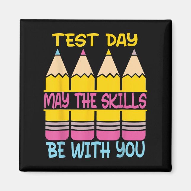 Íman Test Day May The Skills Be With You Testing Day Te (Frente)