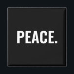 Íman Texto branco e preto da paz minimalista contra a g<br><div class="desc">Imagem minimalista anti-guerra de texto branco e negro de paz. Texto branco personalizado sobre fundo preto.</div>
