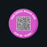 Íman Texto personalizado de verificação de código QR Se<br><div class="desc">Escolha Cores e Fonte - Imagens com as Informações Especiais sobre o Código QR e o Texto Personalizado Presente do Magnete Moderno - Adicionar o Código QR - Imagem ou Logotipo - Foto / Texto - Nome ou outras informações / mensagem - Redimensionar e Mover ou Remover / Adicionar Elementos...</div>