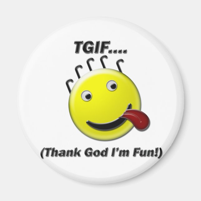 Íman TGIF (Obrigado Deus que sou Divertido) (Frente)