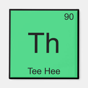 Íman Th - O Hee Chemistry - Símbolo de Elemento Funny 