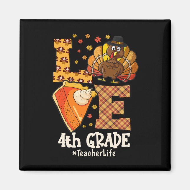 Íman Thanksgiving Love 4th Grade Teacher Turkey Autumn  (Frente)