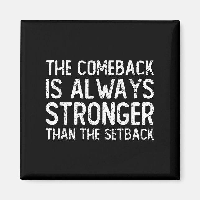 Íman The Comeback Is Always Stronger - Motivational  (Frente)