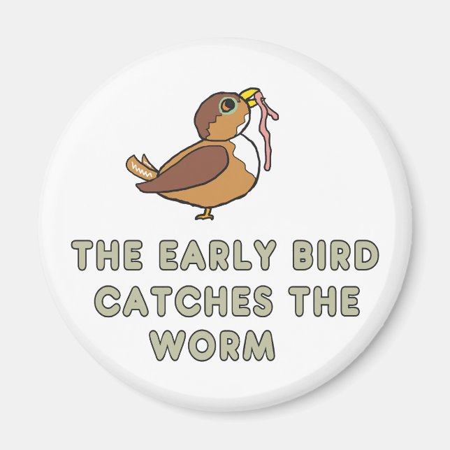 Íman The Early Bird Catches The Worm (Frente)
