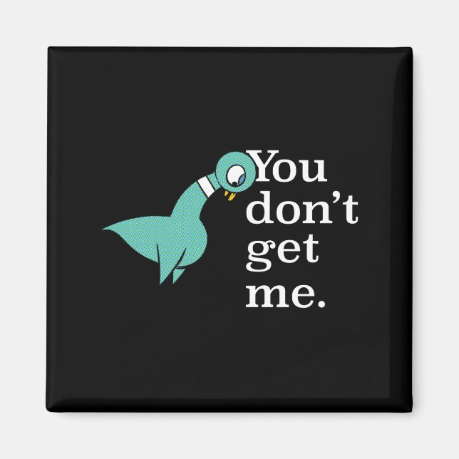 Íman The Geon You Dont Get Me Kids Smoke G  (Frente)