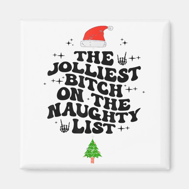 Íman The Jolliest On The Naughty List Funny Christmas  (Frente)