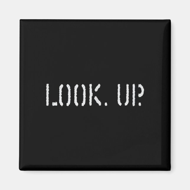 Íman The Look Up Keep Looking Up Motivational Tees  (Frente)