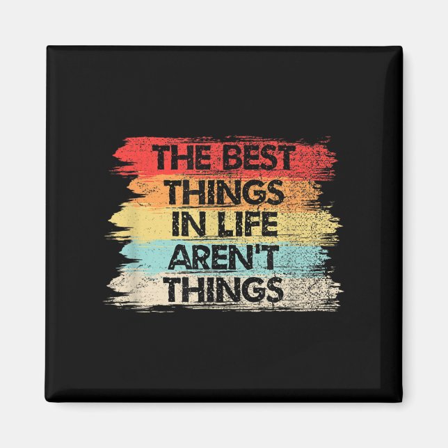 Íman The Things In Life Aren't Things Motivational Quot (Frente)