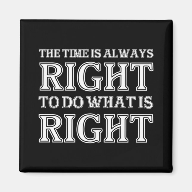Íman The Time Is Always Right To Do What Is Right  (Frente)