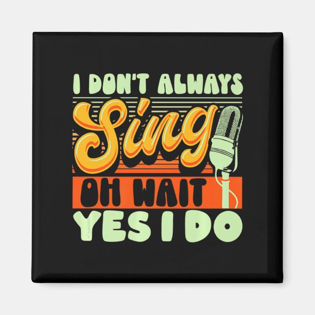 Íman Theater Broadway Musical I Dont Always Sing  (Frente)