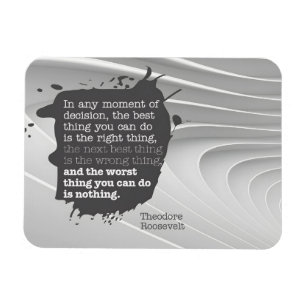 Íman Theodore Roosevelt, citação inspiracional "Decisão