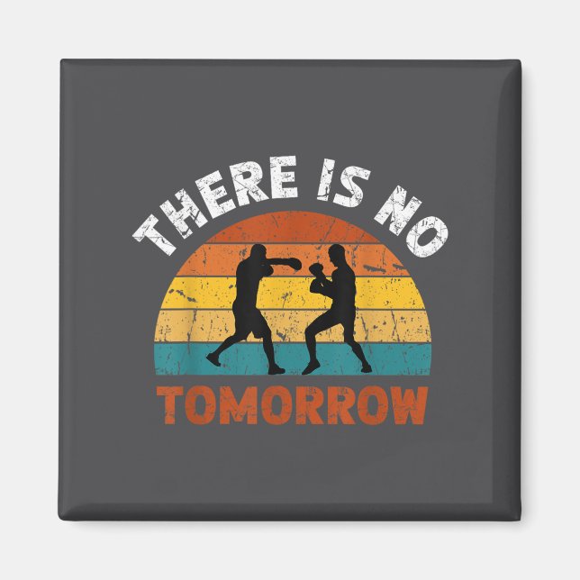 Íman There Is No Tomorrow, Boxing Motivation,retro Boxi (Frente)