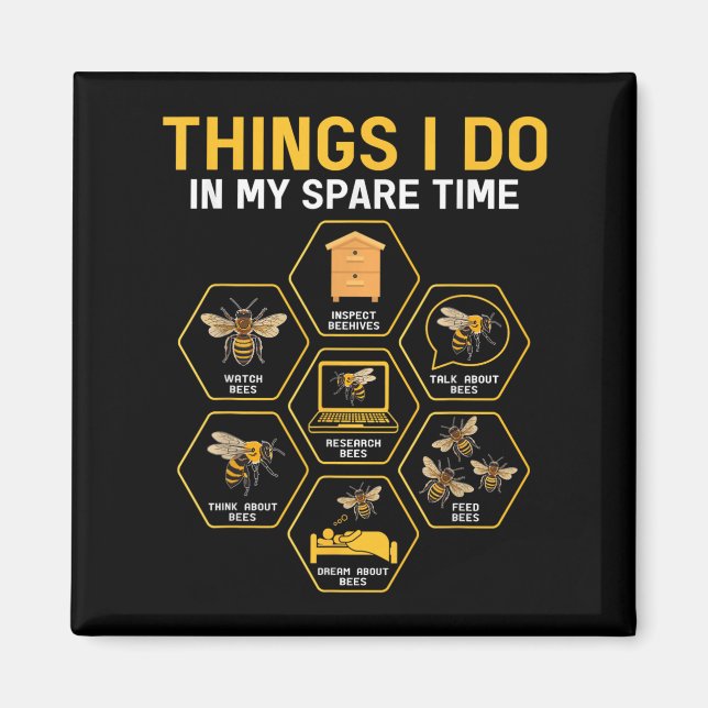 Íman Things I Do In My Spare Time Bee Beekeeper Beekeen (Frente)