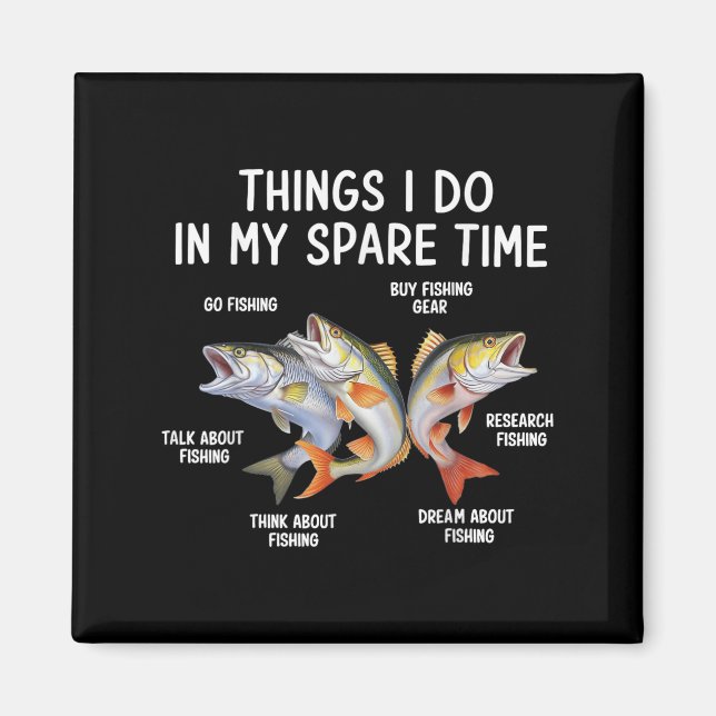 Íman Things I Do In My Spare Time Fisherman Fishing Men (Frente)