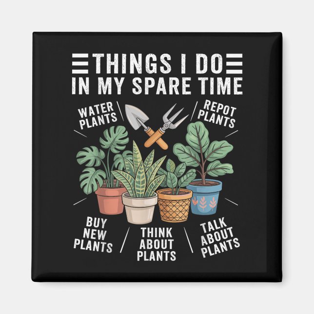 Íman Things I Do In My Spare Time Houseplant Gardening  (Frente)
