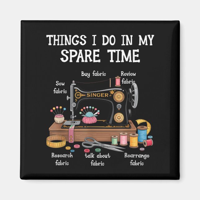 Íman Things I Do In My Spare Time Sewing Machine Quilti (Frente)