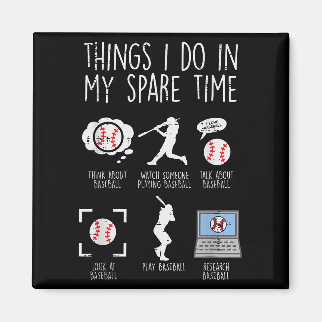 Íman Things I Do Spare Time Baseball Funny Player Men W (Frente)