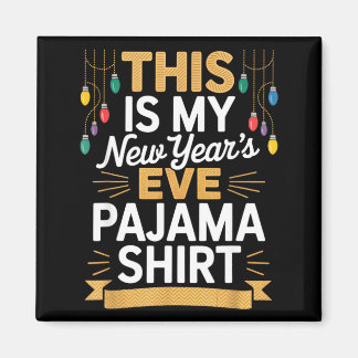 Íman This Is My New New Year’s Eve Pajama Shirt Party T