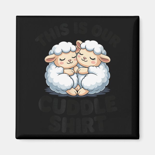 Íman This Is Our Cuddle Shirt Cute Sheep Couple  (Frente)