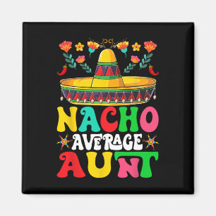 Íman Tia Média Nacho Engraçada Sombrero Feliz Cinco De