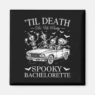 Íman Til Death Do U Party Spooky Chelorette Funny Skel