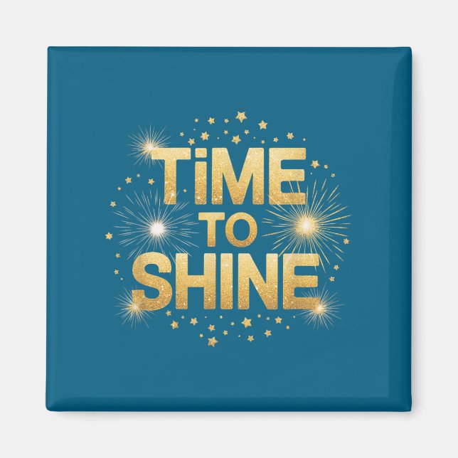 Íman Time To Shine Motivational Sparkle Design With Sta (Frente)