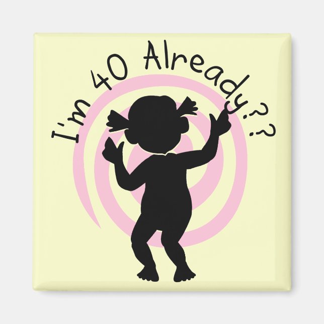 Íman Time Warp 40 Já Camisetas e presentes (Frente)