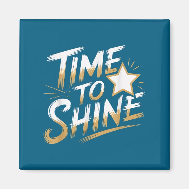 Íman Time Women To Shine Motivational Men Kids  (Frente)