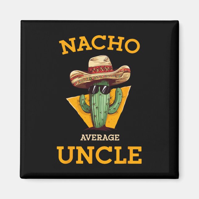 Íman Tio Nacho Médio Tio Mexicano Engraçado Cactus Cin (Frente)
