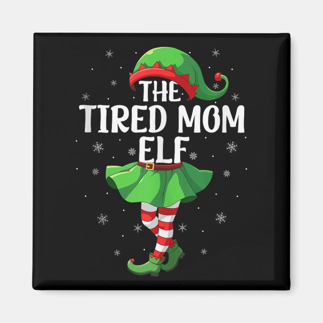 Íman Tired Mom Elf Christmas Girls Women Elf Squad Xmas (Frente)