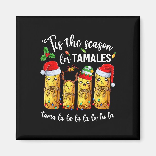 Íman Tis The Season For Tamales Christmas Holiday Mexic (Frente)