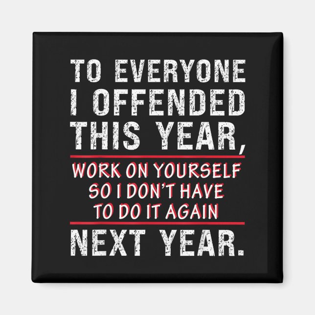 Íman To Everyone I Offended This Year Work On Yourself  (Frente)