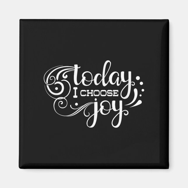 Íman Today I Choose Joy, Insrational, Motivational, Fam (Frente)