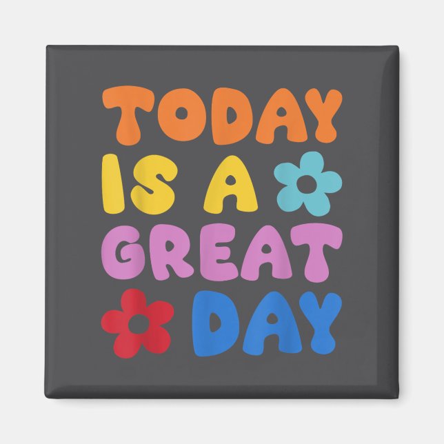 Íman Today Is A Great Day Motivational Quotes Optimisti (Frente)
