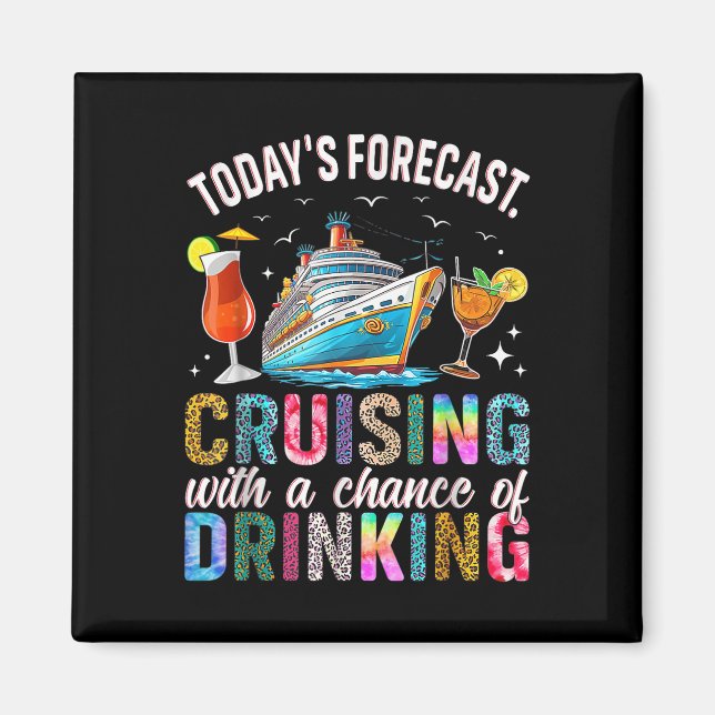 Íman Todays Forecast Cruising With A Chance Of Drinking (Frente)