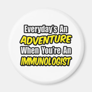 Íman Todo dia é uma aventura. Imunologista